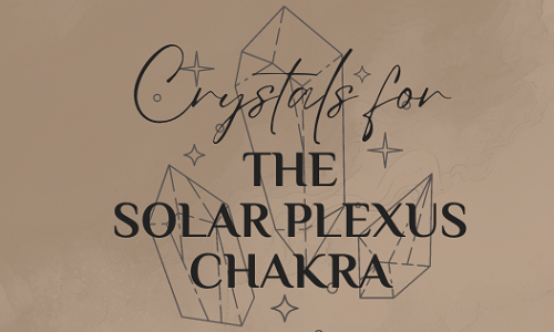 Crystals for the Solar Plexus Chakra Cover